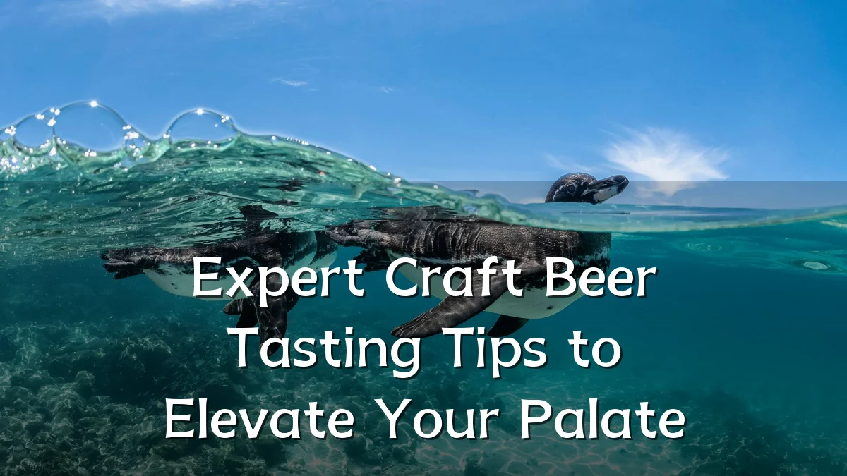 Expert Craft Beer Tasting Tips to Elevate Your Palate