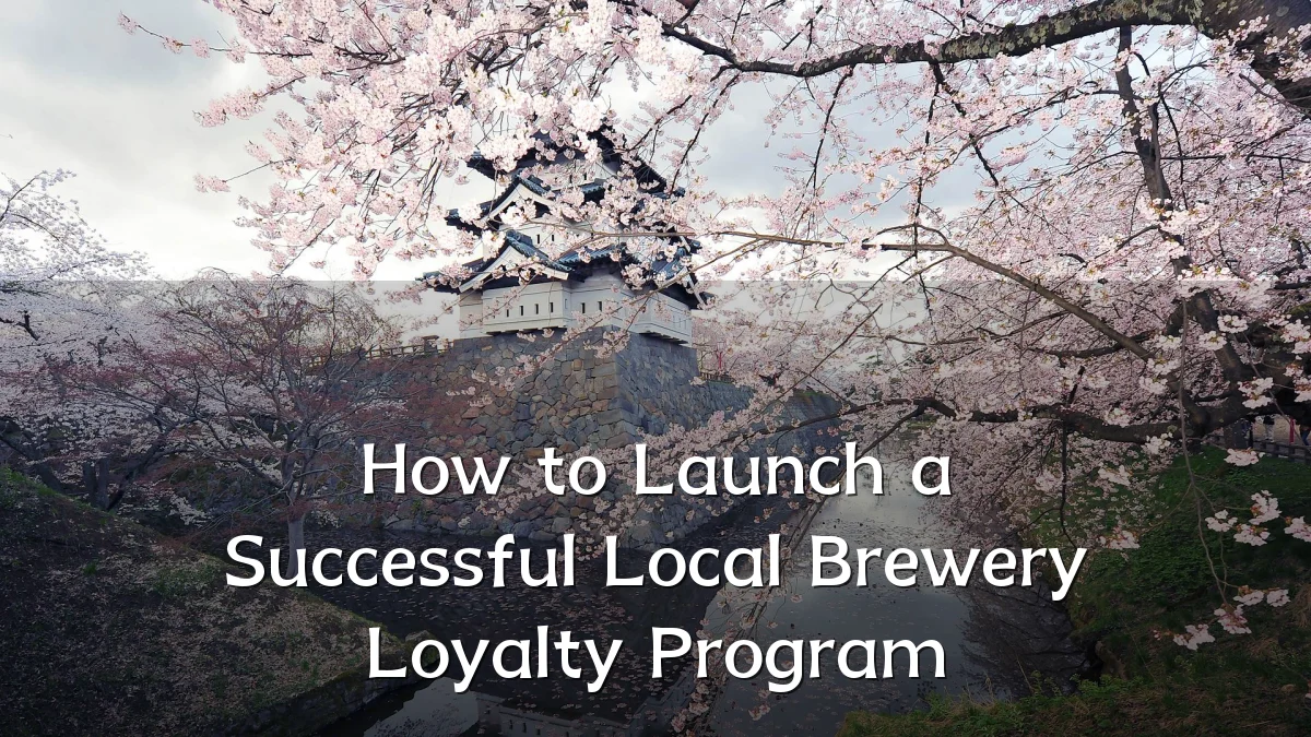 How to Launch a Successful Local Brewery Loyalty Program